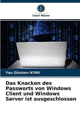 Windows-Client- Und Windows-Server-Passwort in Weniger ALS 60 Sekunden Knacken