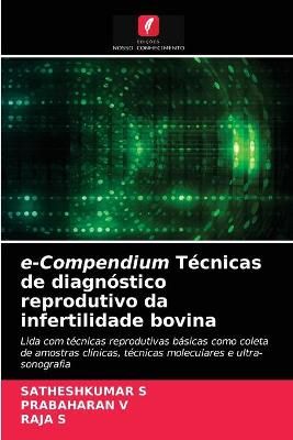 e-Compendium Técnicas de diagnóstico reprodutivo da infertilidade bovina