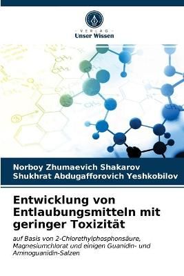Entwicklung von Entlaubungsmitteln mit geringer Toxizität By Shakarov