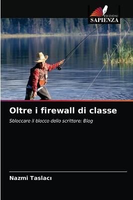 Oltre i firewall di classe By Taslac? 9786203319774 (Paperback)