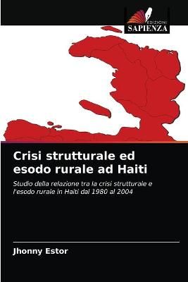 Crisi strutturale ed esodo rurale ad Haiti By Estor 9786203324211