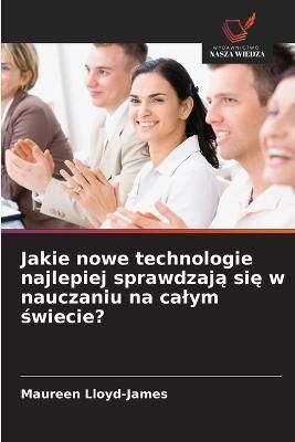 Jakie nowe technologie najlepiej sprawdzaj? si? w nauczaniu na calym ?wiecie?