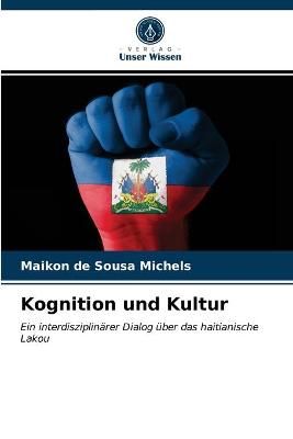 Kognition und Kultur By de Sousa Michels 9786203344844 (Paperback)