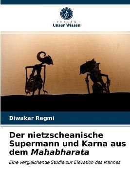 nietzscheanische Supermann und Karna aus dem Mahabharata By Regmi