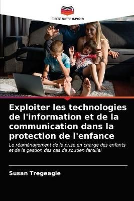 Exploiter les technologies de l'information et de la communication dans la protection de l'enfance