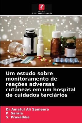 Um estudo sobre monitoramento de reações adversas cutâneas em um hospital de cuidados terciários