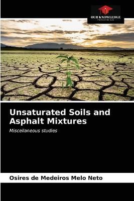 Unsaturated Soils and Asphalt Mixtures By de Medeiros Melo Neto