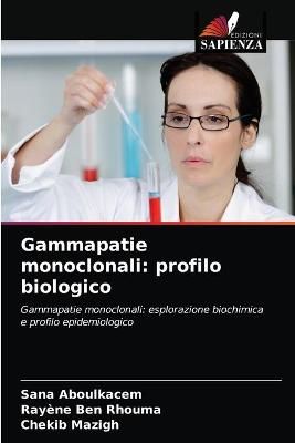 Gammapatie monoclonali By Aboulkacem 9786203363227 (Paperback)