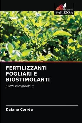 Fertilizzanti Fogliari E Biostimolanti By Corrêa 9786203363456