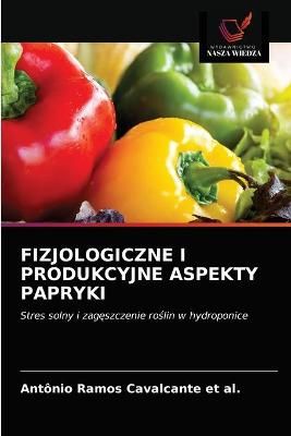 Fizjologiczne I Produkcyjne Aspekty Papryki By Cavalcante Et Al