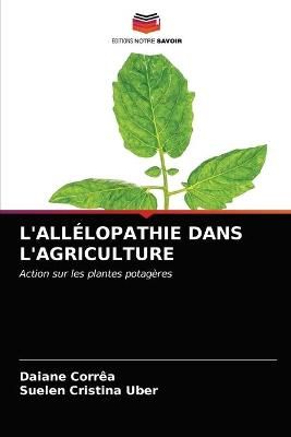 L'Allélopathie Dans l'Agriculture By Corrêa 9786203382327