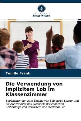 Verwendung von implizitem Lob im Klassenzimmer By Frank 9786203390124