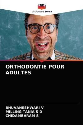 Orthodontie Pour Adultes By V 9786203391503 (Paperback)