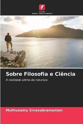 Sobre Filosofia e Ciência By Sivasubramanian 9786203395686