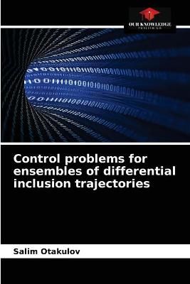 Control problems for ensembles of differential inclusion trajectories