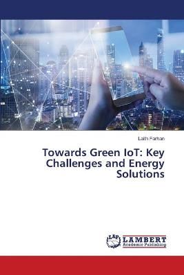 Towards Green IoT By Farhan 9786203410433 (Paperback)