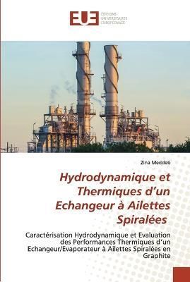 Hydrodynamique et Thermiques d'un Echangeur à Ailettes Spiralées