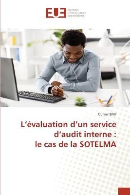 L'évaluation d'un service d'audit interne By Bah 9786203413502