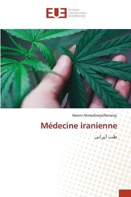 Médecine iranienne By Ahmadinejadfarsangi 9786203417487 (Paperback)