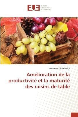Amélioration De La Productivité Et La Maturité Des Raisins De Table