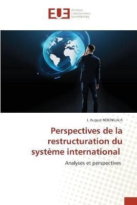 Perspectives de la restructuration du système international