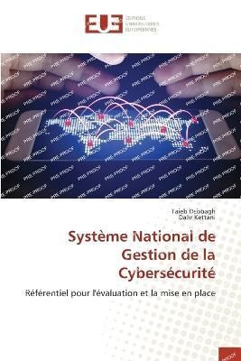 Système National de Gestion de la Cybersécurité By Debbagh