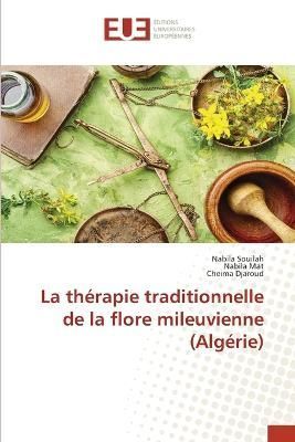 thérapie traditionnelle de la flore mileuvienne (Algérie) By Souilah