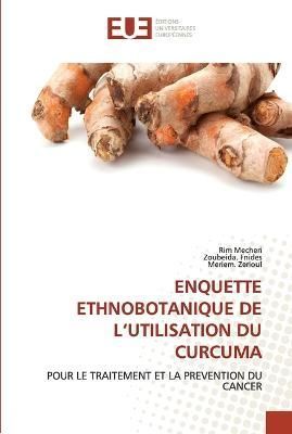 Enquette Ethnobotanique de l'Utilisation Du Curcuma By Mecheri