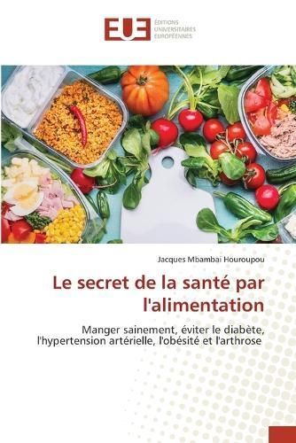 secret de la santé par l'alimentation By Mbambai Houroupou