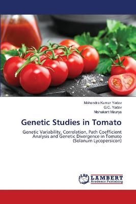 Genetic Studies in Tomato By Yadav 9786203463873 (Paperback)