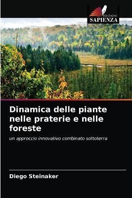 Dinamica delle piante nelle praterie e nelle foreste By Steinaker