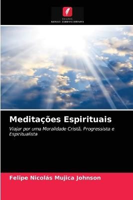 Meditações Espirituais By Mujica Johnson 9786203484618 (Paperback)
