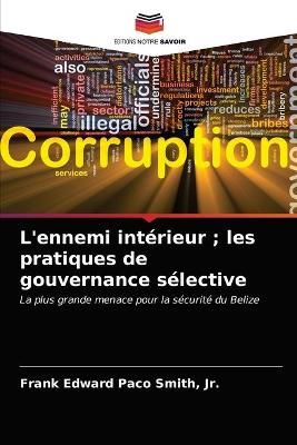 L'ennemi intérieur; les pratiques de gouvernance sélective By Smith
