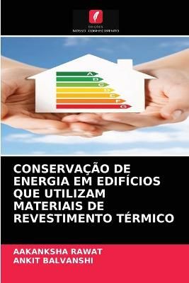 Conservação de Energia Em Edifícios Que Utilizam Materiais de Revestimento Térmico