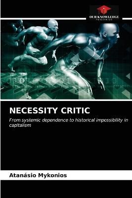 Necessity Critic By Mykonios 9786203507126 (Paperback)