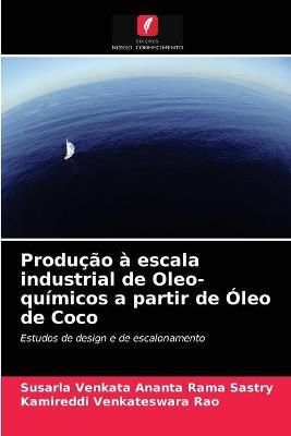 Produção à escala industrial de Oleo-químicos a partir de Óleo de Coco