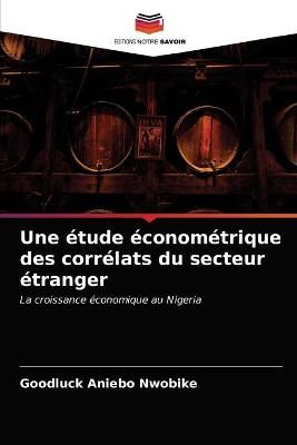 étude économétrique des corrélats du secteur étranger By Nwobike