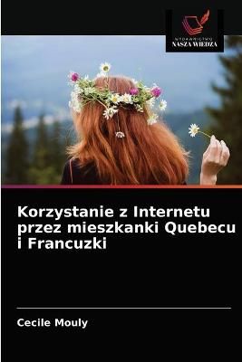 Korzystanie z Internetu przez mieszkanki Quebecu i Francuzki By Mouly