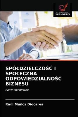 Spóldzielczo?? I Spoleczna Odpowiedzialno?? Biznesu 9786203529616