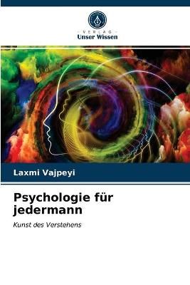 Psychologie für jedermann By Vajpeyi 9786203529890 (Paperback)
