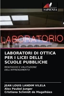 Laboratori Di Ottica Per I Licei Delle Scuole Pubbliche By Vilela