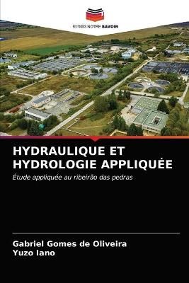 Hydraulique Et Hydrologie Appliquée By Gomes de Oliveira (Paperback)