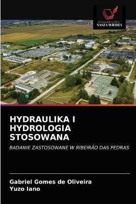 Hydraulika I Hydrologia Stosowana By Gomes de Oliveira 9786203538724