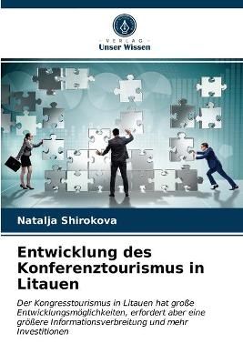 Entwicklung des Konferenztourismus in Litauen By Shirokova (Paperback)