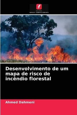 Desenvolvimento de um mapa de risco de incêndio florestal By Dahmeni