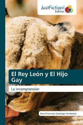 Rey León y El Hijo Gay By Camargo Hernández 9786203577440