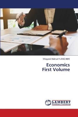 Economics First Volume By Fleischer 9786203581089 (Paperback)