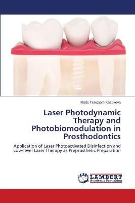 Laser Photodynamic Therapy and Photobiomodulation in Prosthodontics