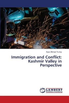 Immigration and Conflict By Turrey 9786203582635 (Paperback)