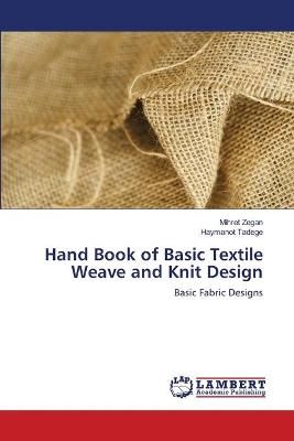 Hand Book of Basic Textile Weave and Knit Design By Zegan (Paperback)